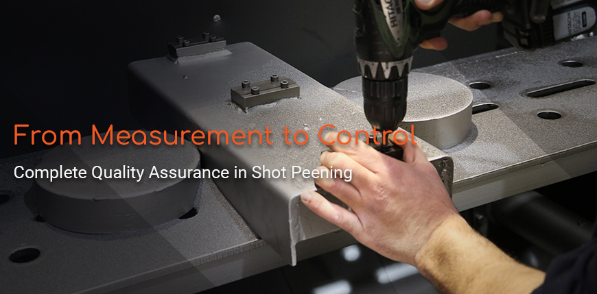 From Measurement to Control: Complete Quality Assurance in Shot Peening