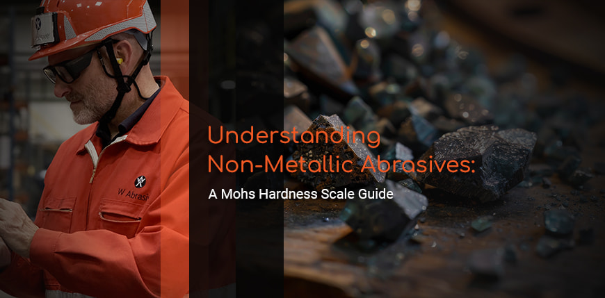 Navigating Abrasives: Understanding the Mohs Hardness Scale for Optimal Selection