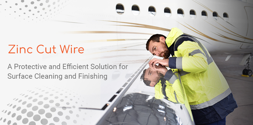 Zinc Cut Wire: A Protective and Efficient Solution for Surface Cleaning and Finishing