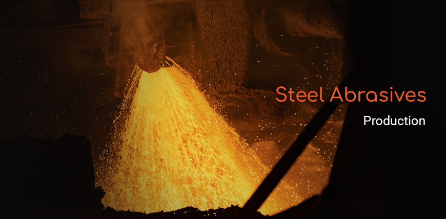 Steel Abrasives Production: From Raw Material to Finished Product